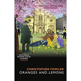 Bryant May - Oranges and Lemons - Christopher Fowler