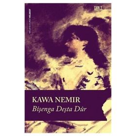 Bîşenga Deşta Dûr - Kawa Nemir