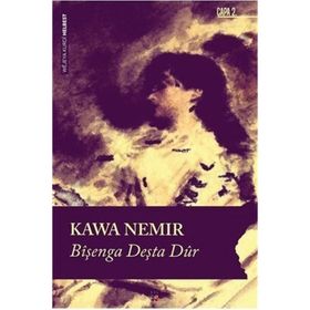 Bîşenga Deşta Dûr - Kawa Nemir