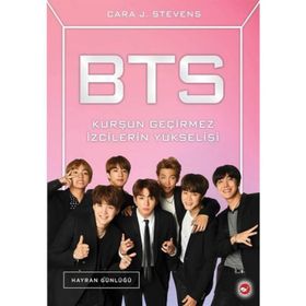 BTS - Kurşun Geçirmez İzcilerin Yükselişi - Cara J. Steven