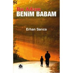 Bu Adam Benim Babam - Erhan Sancı