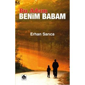 Bu Adam Benim Babam - Erhan Sancı