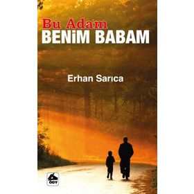 Bu Adam Benim Babam - Erhan Sancı