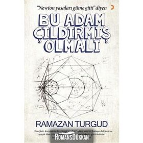 Bu Adam Çıldırmış Olmalı - Ramazan Turgud