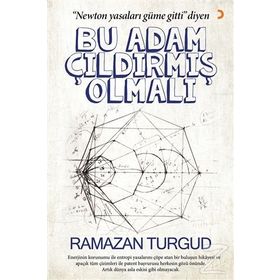 Bu Adam Çıldırmış Olmalı - Ramazan Turgud