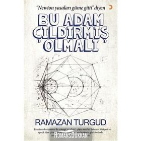 Bu Adam Çıldırmış Olmalı - Ramazan Turgud