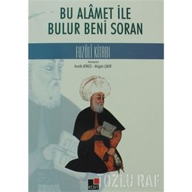 BU ALAMET İLE BULUR BENI SORAN FUZULI KITABI - HANIFE KONCU;MÜJGAN ÇAKIR