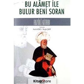 BU ALAMET İLE BULUR BENI SORAN FUZULI KITABI - HANIFE KONCU;MÜJGAN ÇAKIR