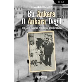 Bu Ankara O Ankara Değil - Savaş Sönmez