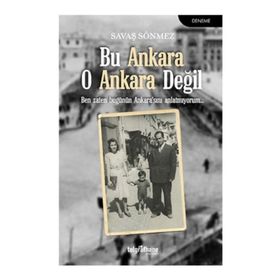 Bu Ankara O Ankara Değil - Savaş Sönmez