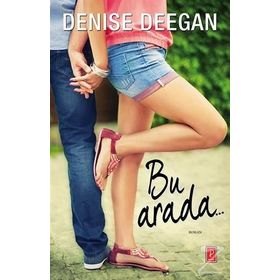 Bu Arada... - Denise Deegan