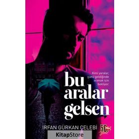 Bu Aralar Gelsen - İrfan Gürkan Çelebi
