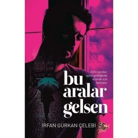 Bu Aralar Gelsen - İrfan Gürkan Çelebi