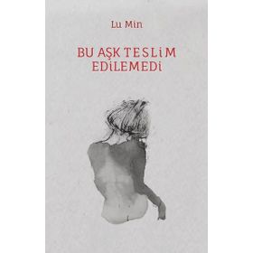 Bu Aşk Teslim Edilemedi - Lu Min