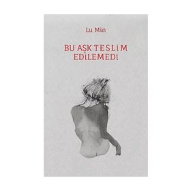 Bu Aşk Teslim Edilemedi - Lu Min