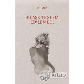 Bu Aşk Teslim Edilemedi - Lu Min
