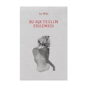 Bu Aşk Teslim Edilemedi - Lu Min