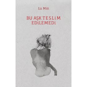Bu Aşk Teslim Edilemedi - Lu Min