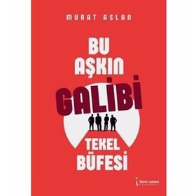 Bu Aşkın Galibi Tekel Büfesi - Murat Aslan