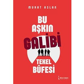 Bu Aşkın Galibi Tekel Büfesi - Murat Aslan