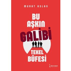 Bu Aşkın Galibi Tekel Büfesi - Murat Aslan