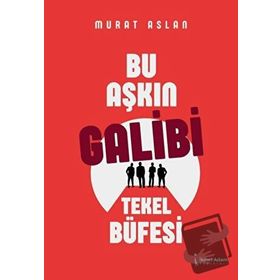 Bu Aşkın Galibi Tekel Büfesi - Murat Aslan