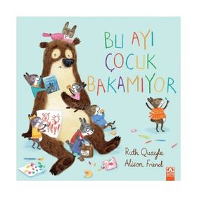 Bu Ayı Çocuk Bakamıyor - Ruth Quayle