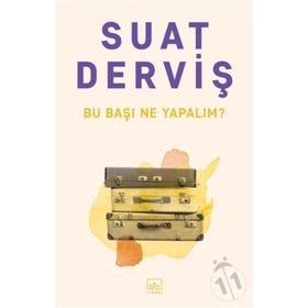 Bu Başı Ne Yapalım? - Suat Derviş