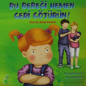 BU BEBEĞI HEMEN GERI GÖTÜRÜN! - BENGI SEMERCI