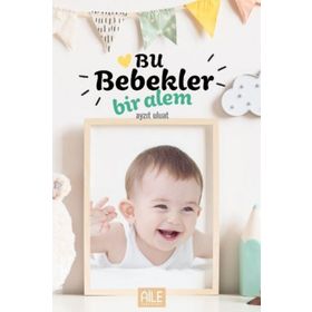 Bu Bebekler Bir Alem-Semerkand Yayınları