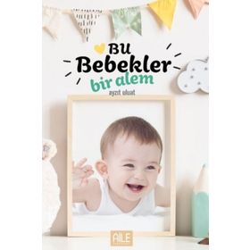 Bu Bebekler Bir Alem-Semerkand Yayınları