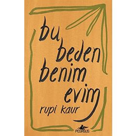 Bu Beden Benim Evim - Rupi Kaur