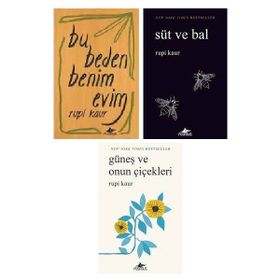 Bu Beden Benim Evim - Süt ve Bal - Güneş ve Onun Çiçekleri - Rupi Kaur