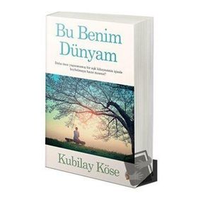 Bu Benim Dünyam - Kubilay Köse - Cinius Yayınları