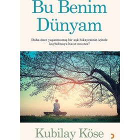Bu Benim Dünyam - Kubilay Köse - Cinius Yayınları