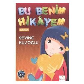 BU BENIM HIKAYEM 2 - SEVİNÇ KUŞOĞLU
