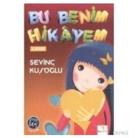 BU BENIM HIKAYEM 2 - SEVİNÇ KUŞOĞLU