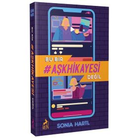 Bu Bir Aşk Hikayesi Değil - Sonia Hartl