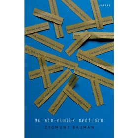Bu Bir Günlük Değildir - Zygmunt Bauman