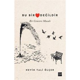 Bu Bir Kalp Değildir Nevin Tali Ölçer