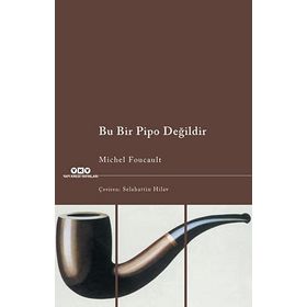 BU BIR PIPO DEĞİLDİR - MICHEL FOUCAULT