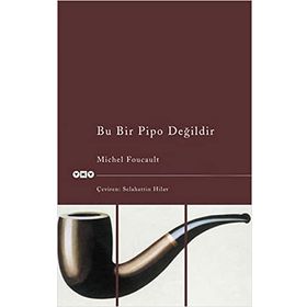 BU BIR PIPO DEĞİLDİR - MICHEL FOUCAULT