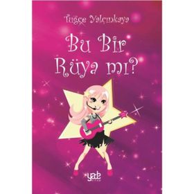 Bu Bir Rüya Mı? - Tuğçe Yalçınkaya