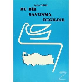 Bu Bir Savunma Değildir - Nedim Tarhan