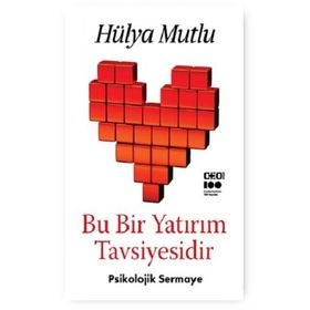 Bu Bir Yatırım Tavsiyesidir - Psikolojik Sermaye - Hülya Mutlu