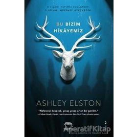 Bu Bizim Hikayemiz - Ashley Poston , Ashley Elston