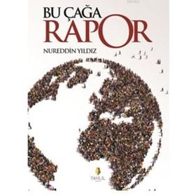 Bu Çağa Rapor - Nureddin Yıldız