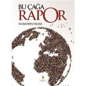 Bu Çağa Rapor - Nureddin Yıldız