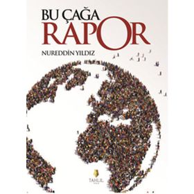 Bu Çağa Rapor - Nureddin Yıldız