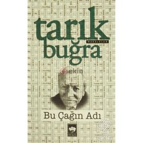 Bu Çağın Adı - Tarık Buğra
